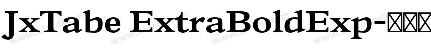JxTabe ExtraBoldExp字体转换